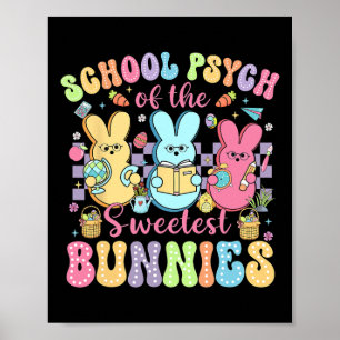 School Psychologist Of The Sweetest Bunnies Easter Poster