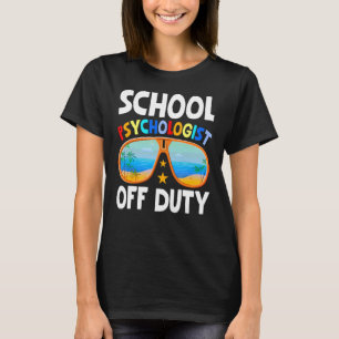 School Psychologist Off Duty School Therapist T-Shirt