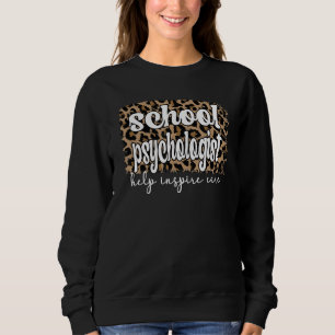 School Psychologist School Psychology Therapy Tea Sweatshirt