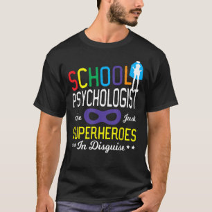 School Psychologist Superheros - School Psychologi T-Shirt