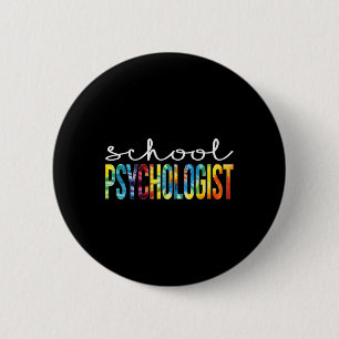 School Psychologist Tie Dye Appreciation Day Byck  2 Inch Round Button