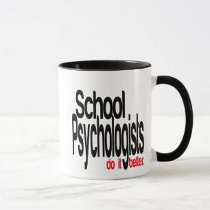 School Psychologists Do It Better Joke Mug