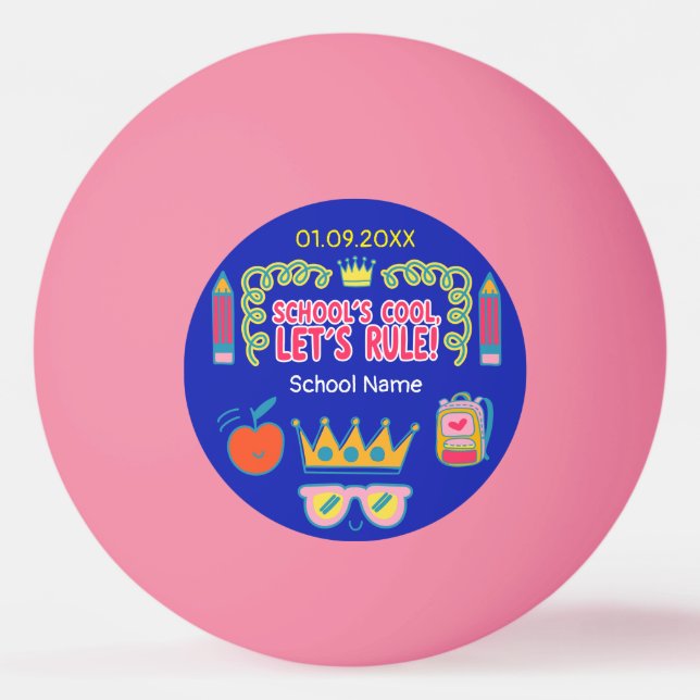 "School’s cool let’s rule" motivation quotes  Ping Pong Ball (Front)