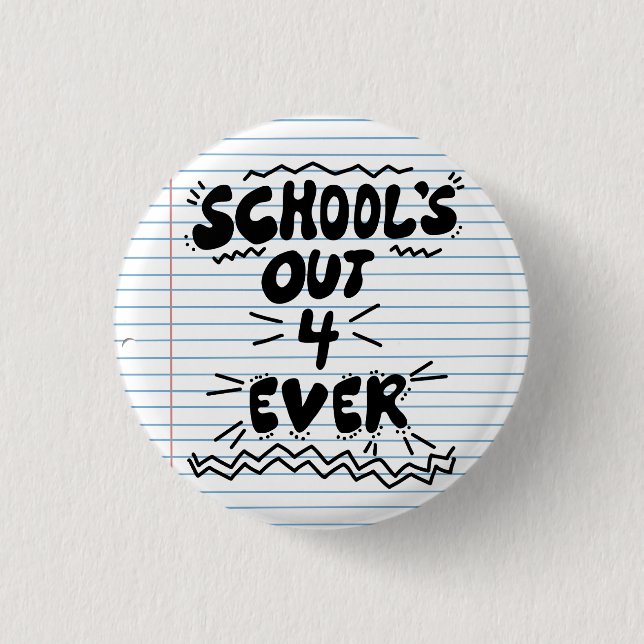School’s Out Forever Loose Leaf Paper Plates 1 Inch Round Button (Front)
