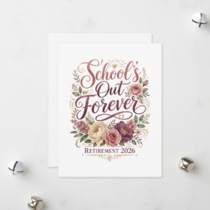 School’s Out Forever Teacher Retirement Retired Holiday Card