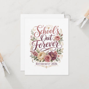School’s Out Forever Teacher Retirement Retired  Invitation
