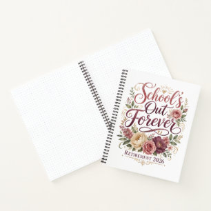 School’s Out Forever Teacher Retirement Retired Notebook