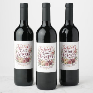 School’s Out Forever Teacher Retirement Retired Wine Label