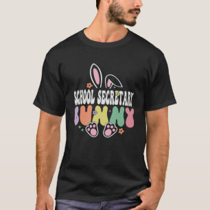 School Secretary Bunny Easter Day Groovy Family Ma T-Shirt