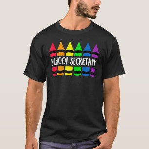 School Secretary Crayon Cray Teacher T-Shirt