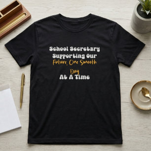 School Secretary Supports Future One Smooth Day T-Shirt