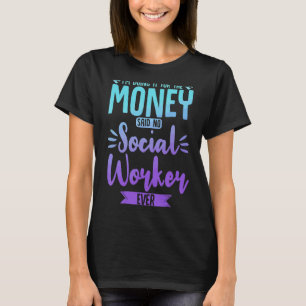 School Social Work Month Watercolor Im Doing It Fo T-Shirt