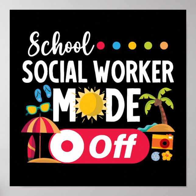 School Social Worker Mode Off Funny Summer Poster (Front)