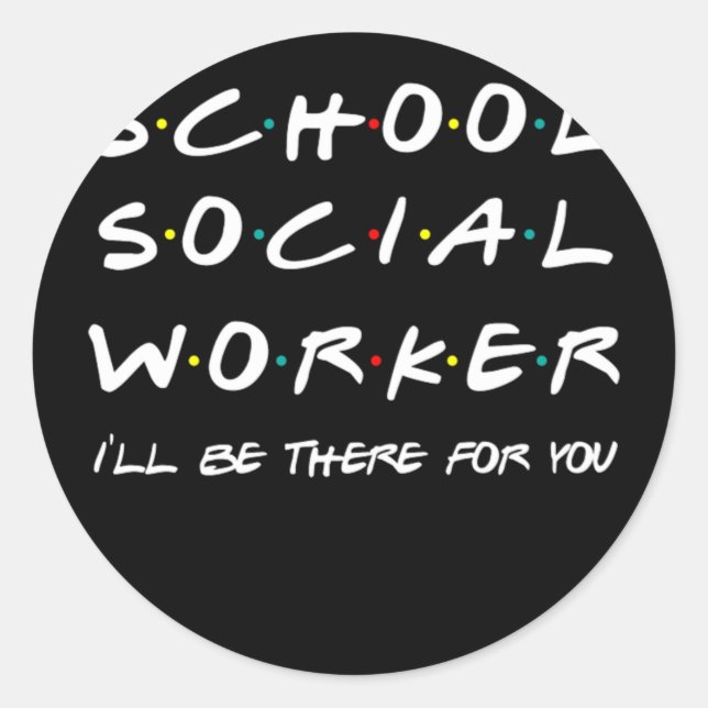 School Social Worker Student Social Work Gift Classic Round Sticker (Front)