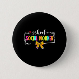 School Social Worker Summer Women Funny Last Day 2 Inch Round Button