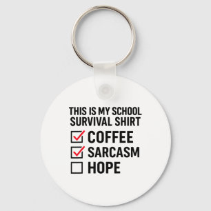School Survival Coffee Sarcasm Hope Keychain