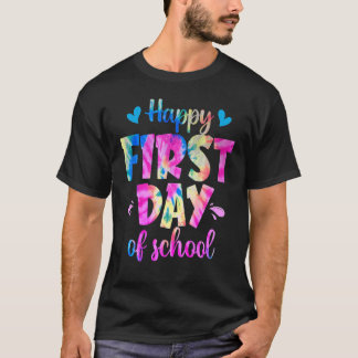 School Teacher Tie Dye Happy First Day Of School S T-Shirt