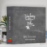 School teacher white script quote chalkboard binder<br><div class="desc">Teacher custom binder with funny white typography script quote "Teaching my tribe" and red apple on blackboard background. Personalize it with your name and text. It could be a nice funny gift for your teacher!</div>