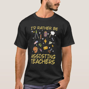 School Teaching Assistant for a Teacher Assistant T-Shirt