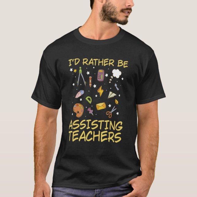School Teaching Assistant for a Teacher Assistant T-Shirt (Front)