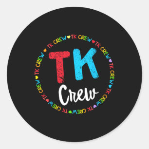 School Transitional Kindergarten Team Tk Crew Classic Round Sticker
