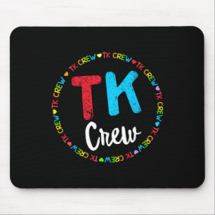School Transitional Kindergarten Team Tk Crew Mouse Pad