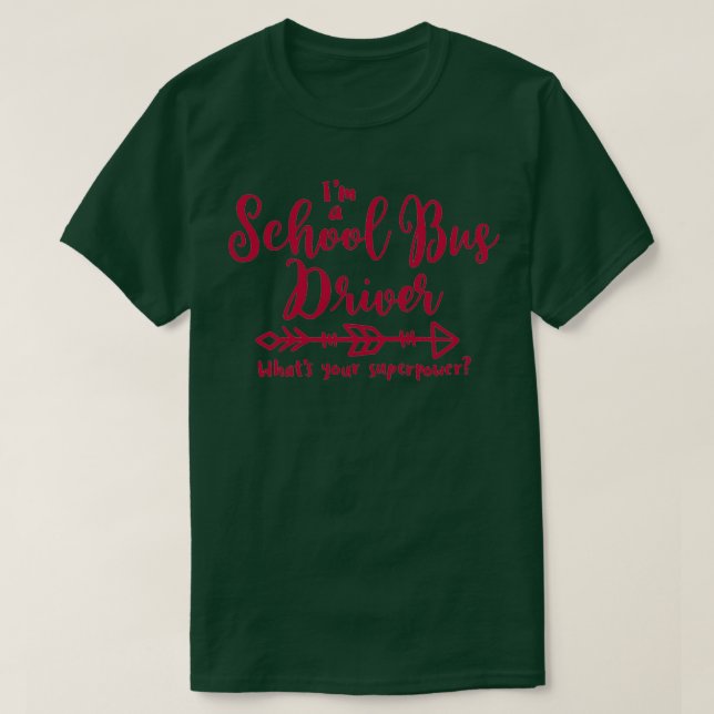 Schoolbus driver superpower school bus driver back T-Shirt (Design Front)