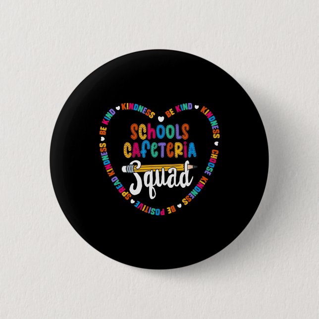 Schools Cafeteria Squad Byck To School Happy First 2 Inch Round Button (Front)