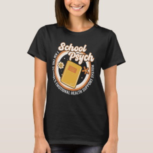 school's emotional health support cute School Psyc T-Shirt