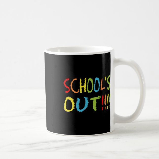 Schools Out  Coffee Mug (Right)