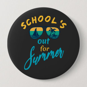 School's out for summer 4 inch round button