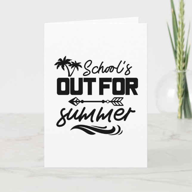 SCHOOLS OUT FOR SUMMER CARD (Front)