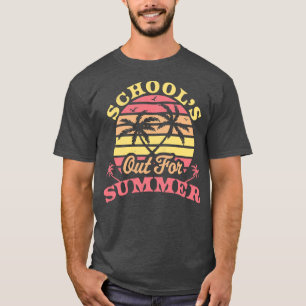Schools Out For Summer End of the Year Teacher Sum T-Shirt
