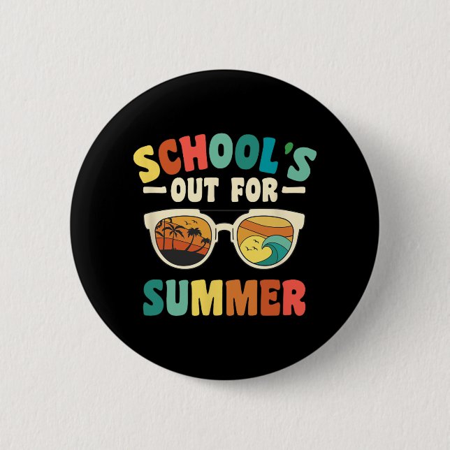 School's Out For Summer For Groovy Students Teache 2 Inch Round Button (Front)