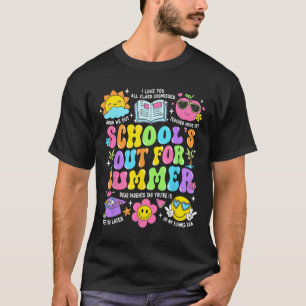 Schools Out For Summer Graduation Last Day Of Scho T-Shirt