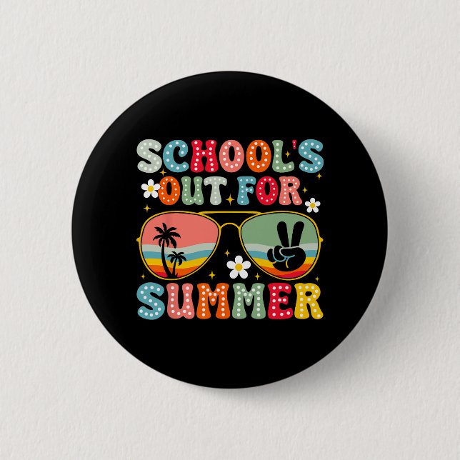 Schools Out For Summer Last Day Of School Teacher  2 Inch Round Button (Front)