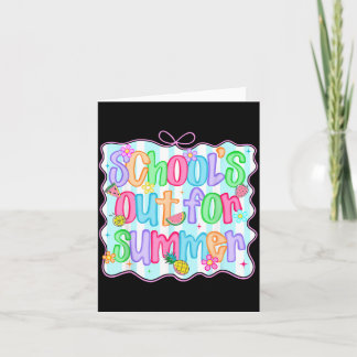 Schools Out for Summer Last Day of School Teacher Card