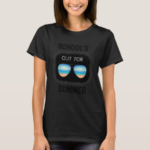 Schools Out For Summer Sunglasses Beach Last Day O T-Shirt