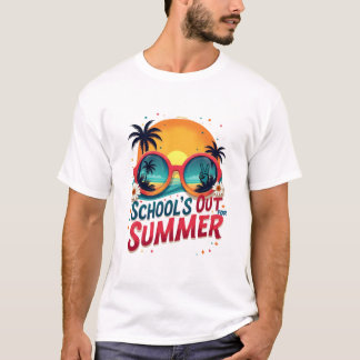 Schools Out For Summer T-Shirt