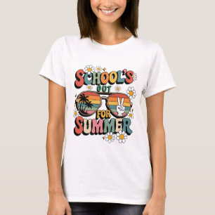 SCHOOL'S OUT FOR SUMMER T-Shirt