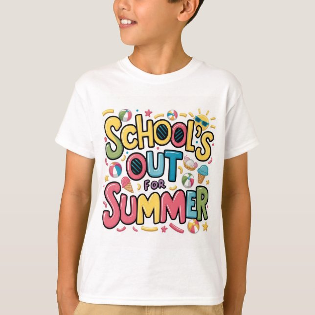 School's Out for Summer! T-Shirt (Front)