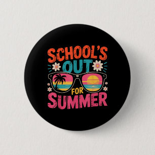 Schools Out For Summer Teachers Last Day Of School 2 Inch Round Button