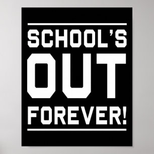 Schools Out Forever Poster