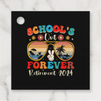 Schools Out Forever Retired Teacher Last Day 2024