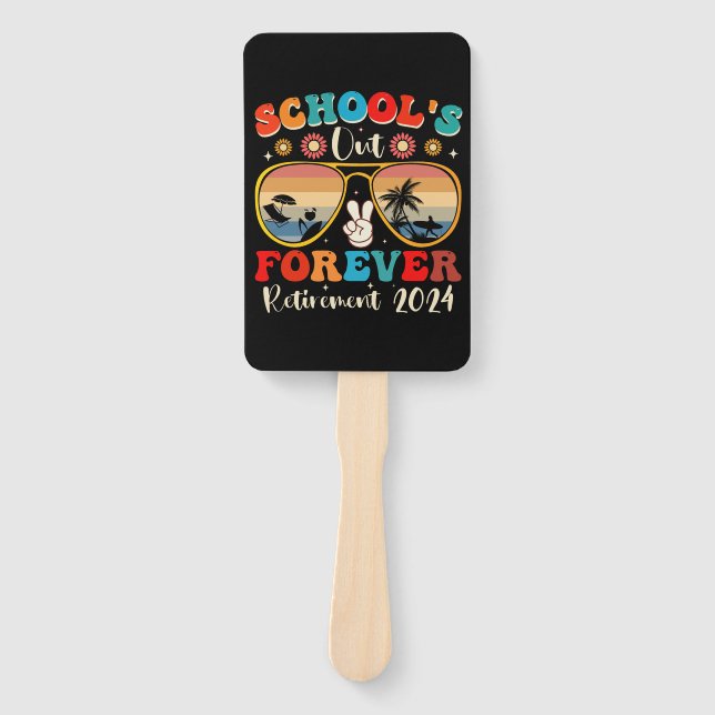 Schools Out Forever Retired Teacher Last Day 2024 Hand Fan (Front)