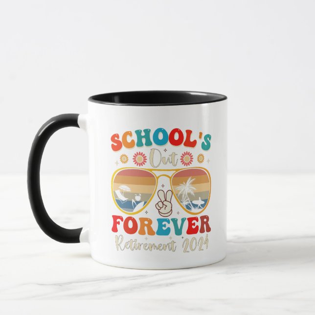 Schools Out Forever Retired Teacher Last Day 2024 Mug (Left)