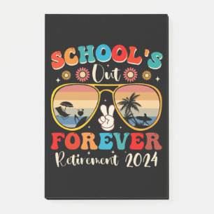 Schools Out Forever Retired Teacher Last Day 2024 Post-it Notes