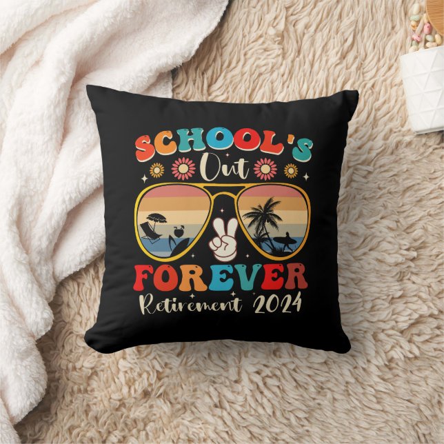 Schools Out Forever Retired Teacher Last Day 2024 Throw Pillow (Blanket)
