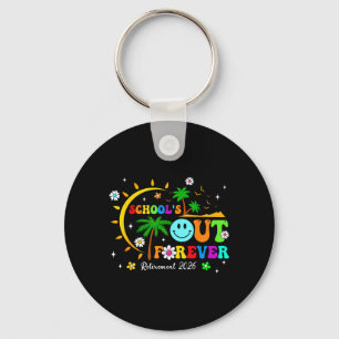 Schools Out Forever Retired Teacher Retirement Keychain