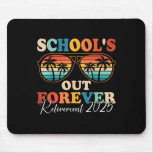 Schools Out Forever Retirement 2025 Retired Teache Mouse Pad